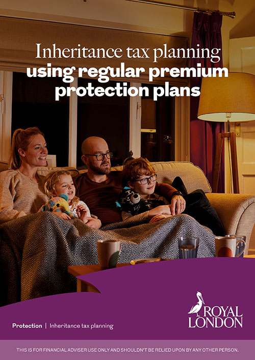 Front page of Royal London's "Guide to inheritance tax planning using regular premium protection plans" document